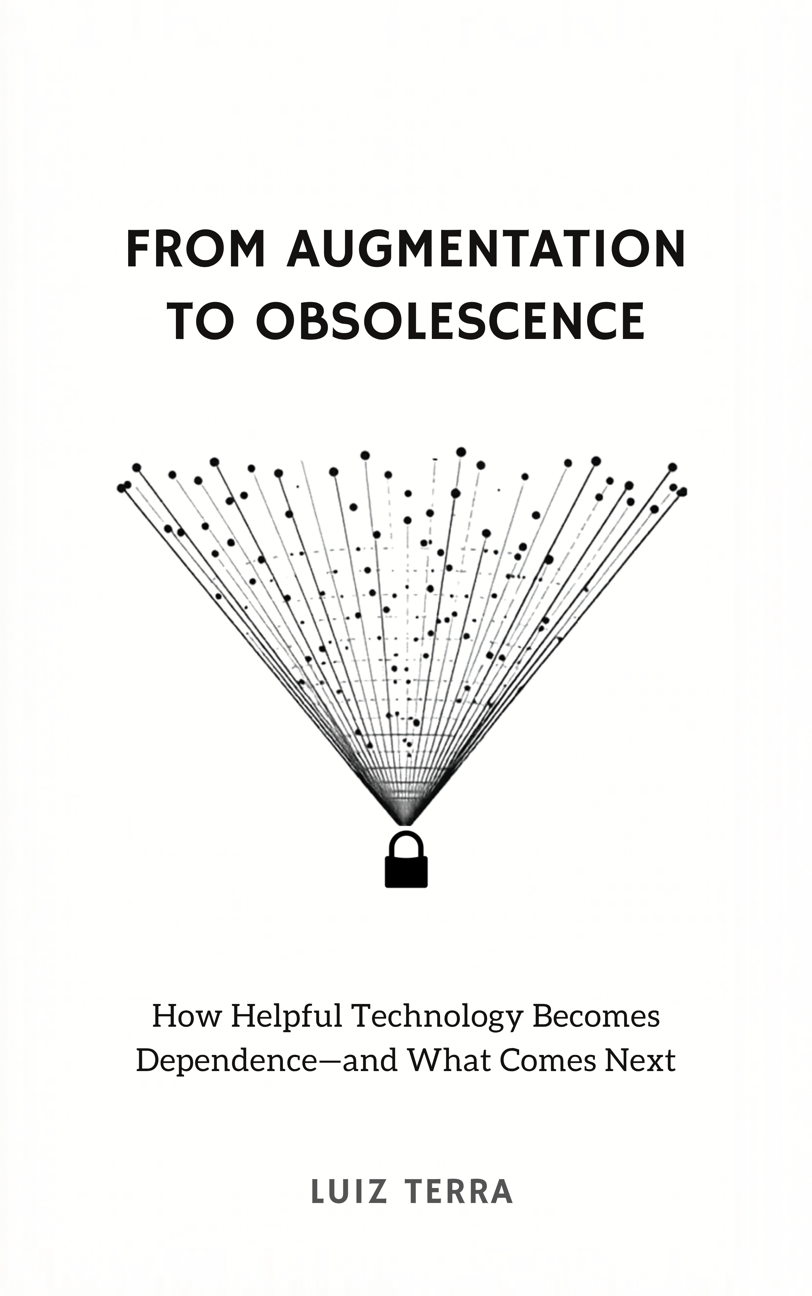 Book cover for From Augmentation to Obsolescence by Luiz Terra.